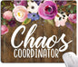 Mouse Pad, Chaos Coordinator Quotes Vintage Watercolor Floral Mouse Pad, Square Waterproof Mouse Pad Non-Slip Rubber Base MousePad